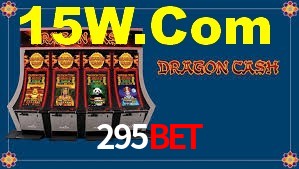 295bet: Jogos de Caça-Níqueis-Altas Recompensas, Roleta-Velocidade, Blackjack-Desafios Máximos